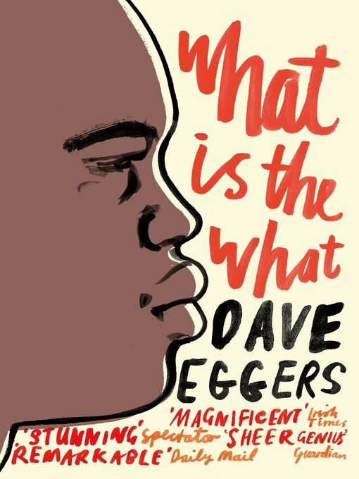 Title details for What is the What by Dave Eggers - Wait list